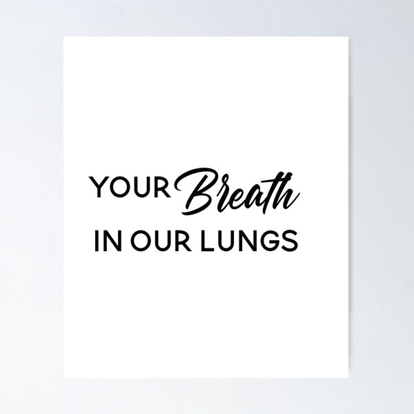 Item preview, Your Breath in our lungs. Christian quote.  designed and sold by pmarchanti.
