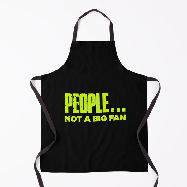 Item preview, People Not A Big Fan Funny designed and sold by artworkbyrihen.