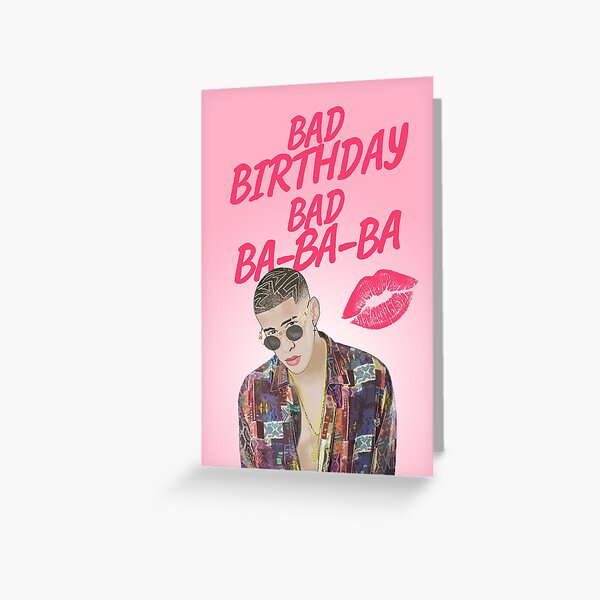 cuando puedes tener un mal cumpleaños con Bad Bunny. ¡Perfecto para un fanático del reggaeton! Tarjetas de felicitación