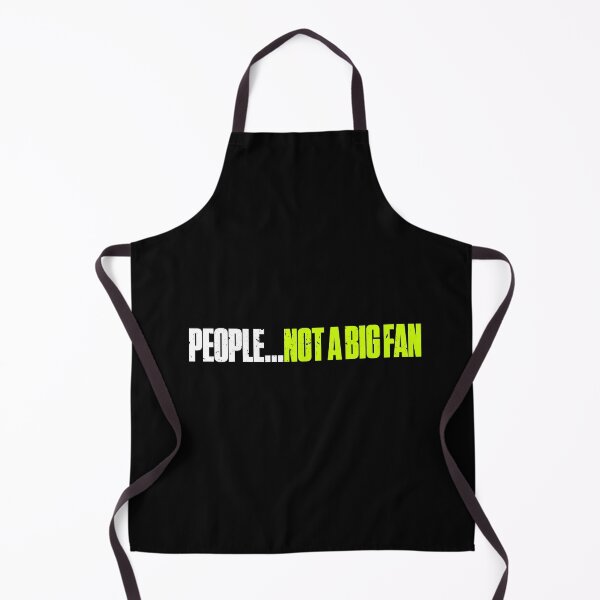 Item preview, People Not A Big Fan Funny designed and sold by artworkbyrihen.