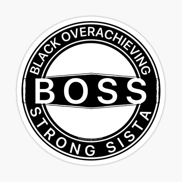 Black Overachieving Strong Sista Sticker