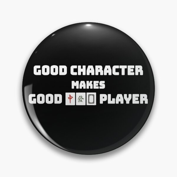 Item preview, Good Character Makes Good Mahjong Player designed and sold by thestreetslocal.