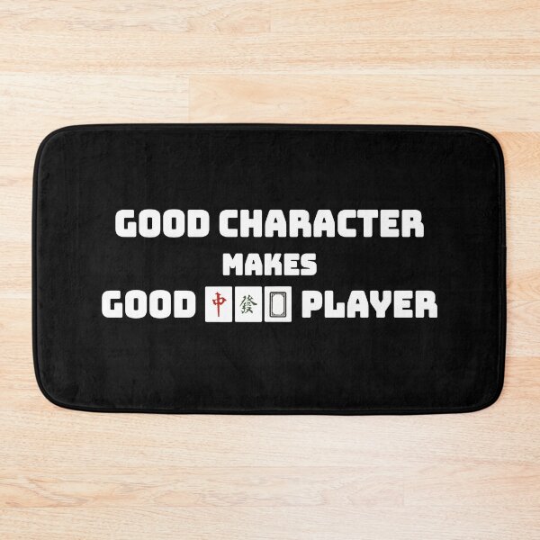 Item preview, Good Character Makes Good Mahjong Player designed and sold by thestreetslocal.