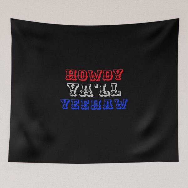 Item preview, Howdy Ya'll Yeehaw designed and sold by Joseph Carrasco.
