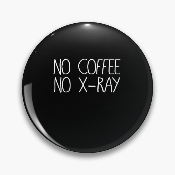 Item preview, No Coffe No X-Ray - Funny Caffeine Loving Radiology X-Ray Tech designed and sold by GriffsGraphix.