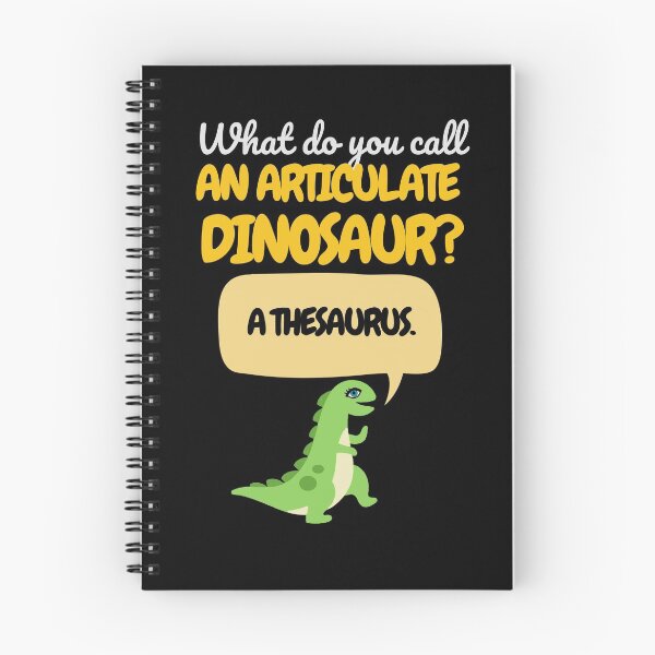 Item preview, Riddle: What do you call an articulate dinosaur? A thesaurus. designed and sold by Rhu Creations.