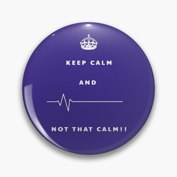 Item preview, Keep Calm - Not that calm! designed and sold by Jamiecsmith1986.