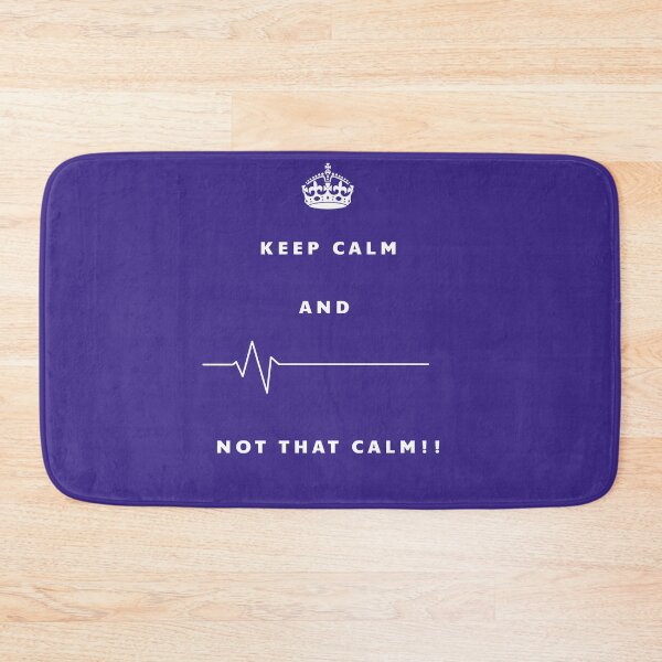 Item preview, Keep Calm - Not that calm! designed and sold by Jamiecsmith1986.