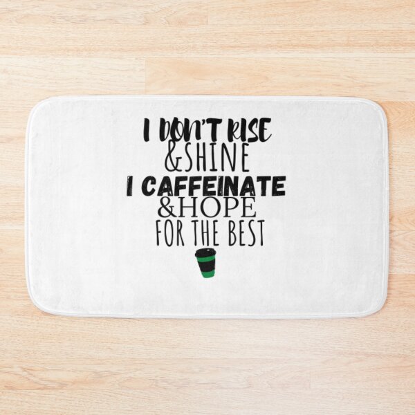 Item preview, I don't rise and shine i caffeinate and hope for the best, gift for coffee lover , coffee addiction designed and sold by Just Smile.