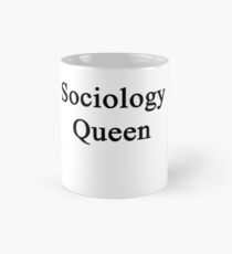 Sociology Queen Mug