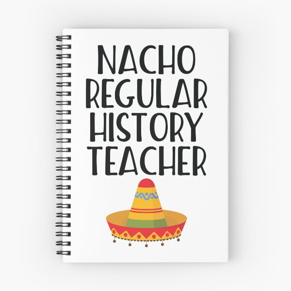 Item preview, Nacho Regular History Teacher designed and sold by kamrankhan.