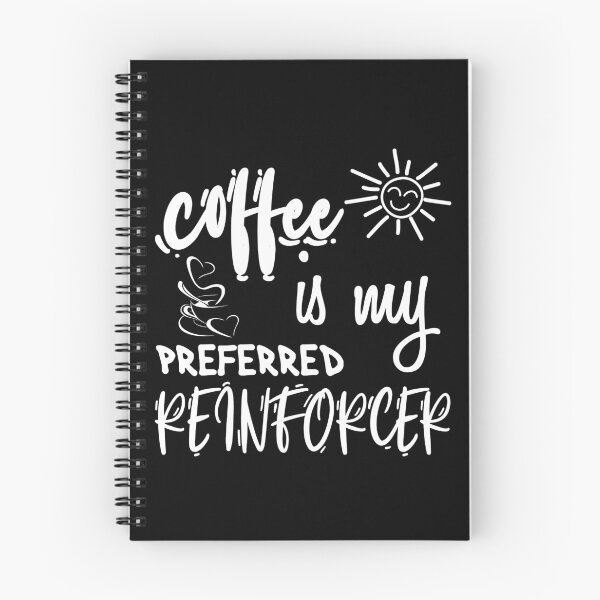 Item preview, Coffee is My Preferred Reinforcer designed and sold by manishfzr1995.