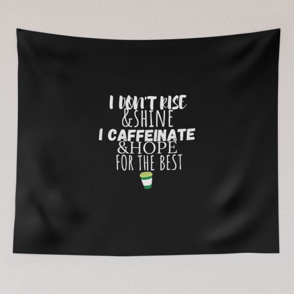 Item preview, I don't rise and shine i caffeinate and hope for the best, gift for coffee lover , coffee addiction designed and sold by Just Smile.