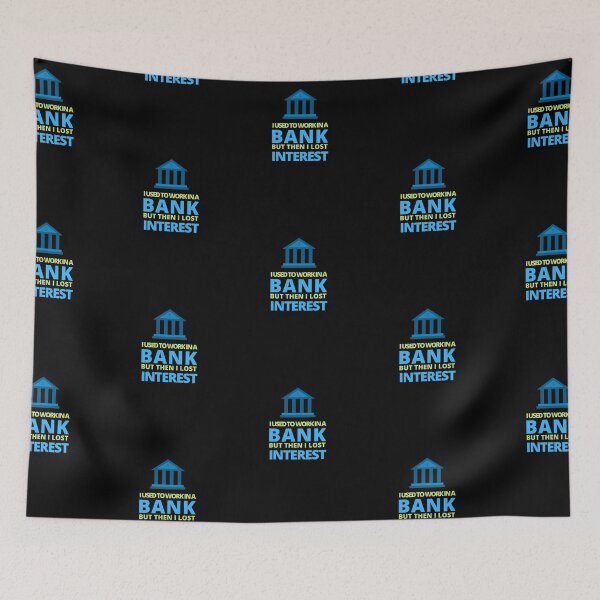 Item preview, I used to work in a bank but then I lost interest designed and sold by Rhu Creations.