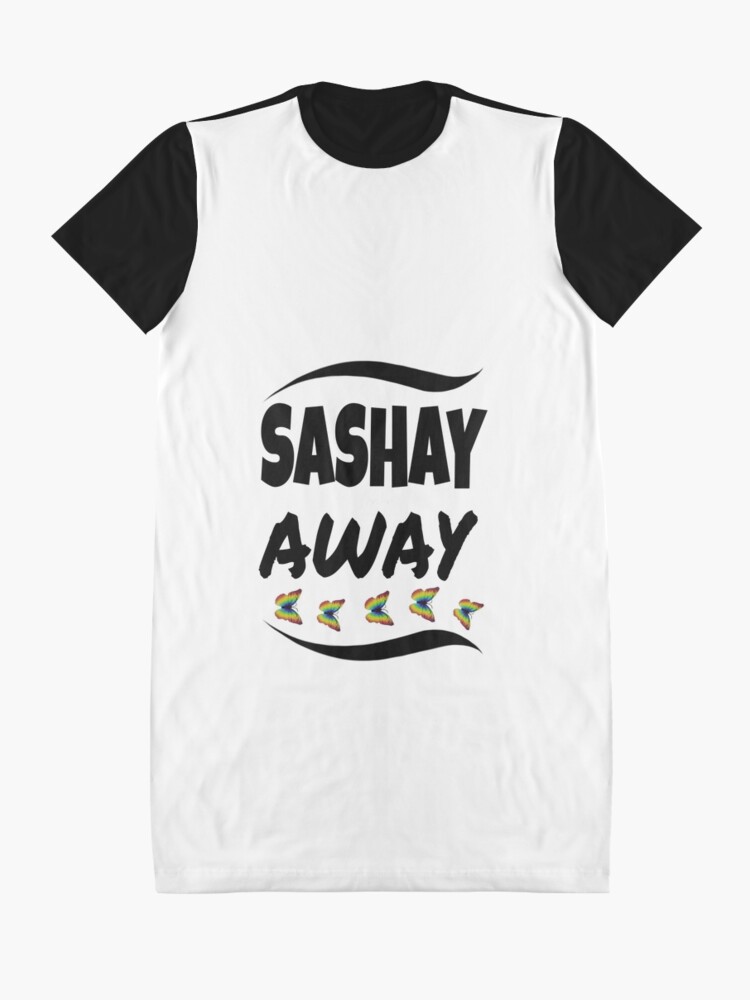 sashay away t shirt