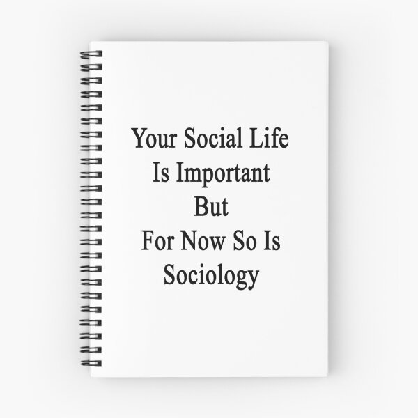 Item preview, Your Social Life Is Important But For Now So Is Sociology  designed and sold by supernova23.