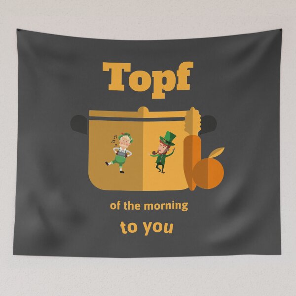Artikelvorschau, oder eher beiläufig "Top o 'the mornin' to ya" entworfen und verkauft von Time4German.
