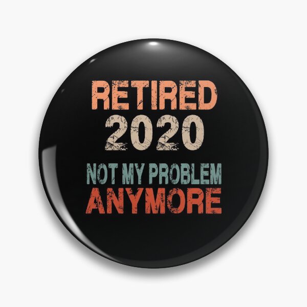 Item preview, Retired 2020 Not my Problem anymore designed and sold by shirtystar.