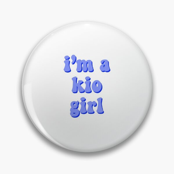 Item preview, i'm a kio girl designed and sold by DontWantTheHype.