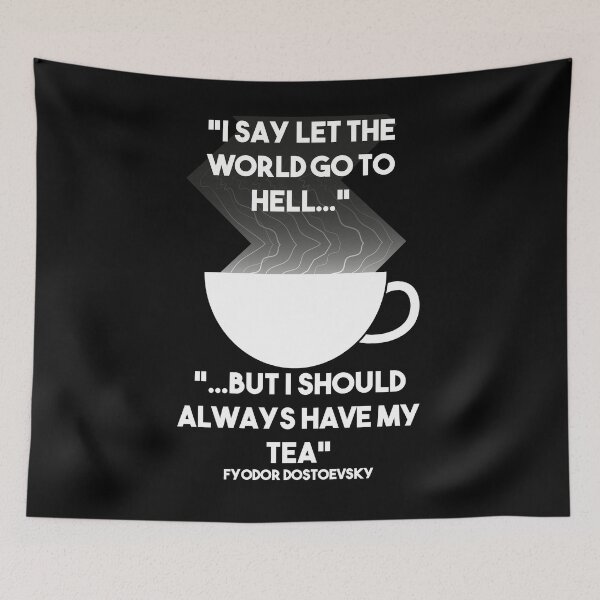 Item preview, I Say Let the World Go to Hell Dostoevsky Quote Negative designed and sold by Dr-Faustus.