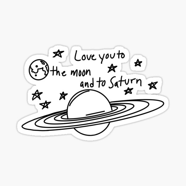 Love you to the Moon and to Saturn—Taylor Swift—folklore—seven Sticker  for Sale by SunAtDaybreak