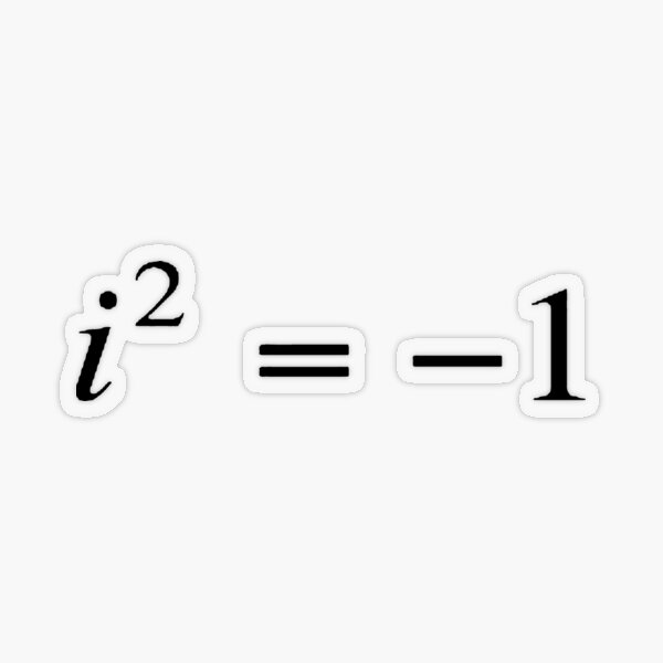 Complex numbers. imaginary. What does it mean? Mathematicians can expand our idea of what numbers are by introducing the square roots of negative numbers Transparent Sticker