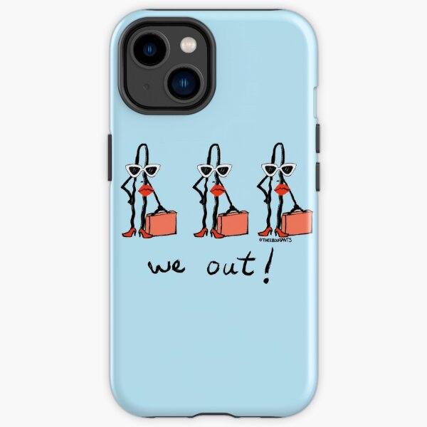 We Out iPhone Tough Case