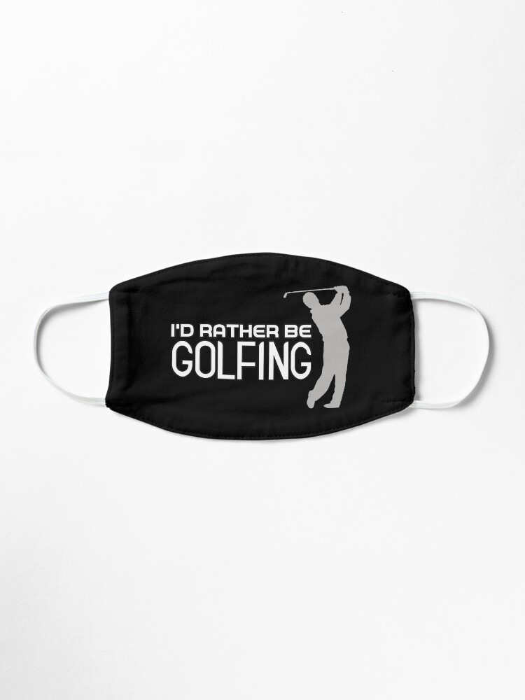 Alternate view of I'd Rather Be Golfing Mask