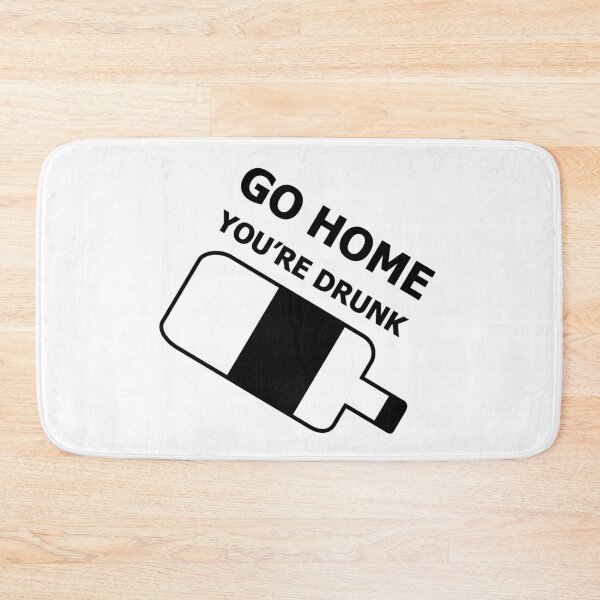 Item preview, Copy of Go Home, You're Drunk designed and sold by SarcasticWords.