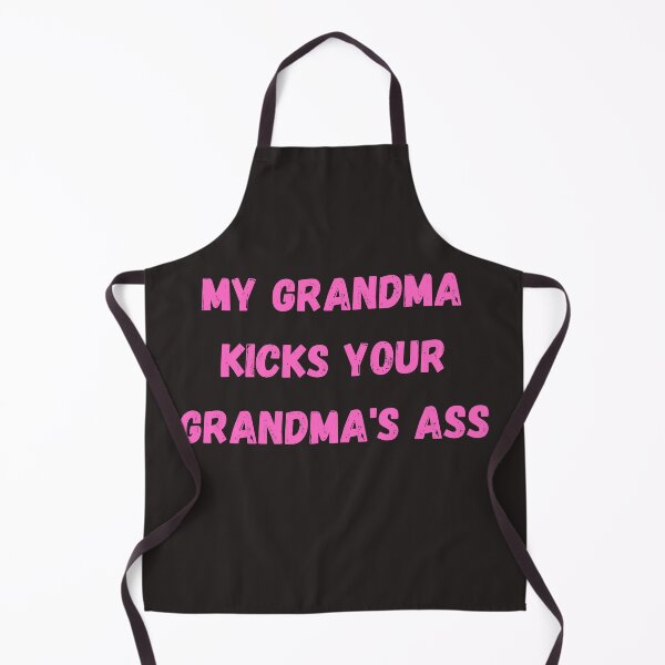 Item preview, My grandma kicks your grandma's ass designed and sold by Keanu Van lierop.