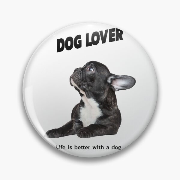 Item preview, Life is better with a dog - Frenchie Dog Lover designed and sold by Borislav Shekerdzhiyski.