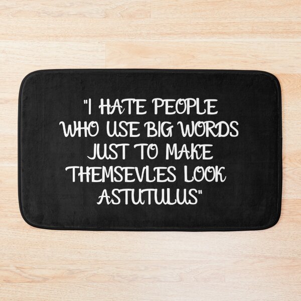 Item preview, I Hate People Who Use Big Words. designed and sold by Carquest61.