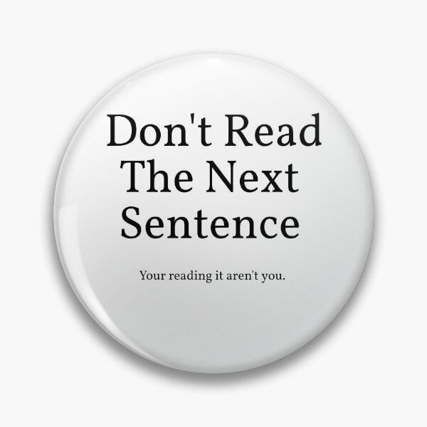 Item preview, Don't Read The Next Sentence designed and sold by Enid Guinn.