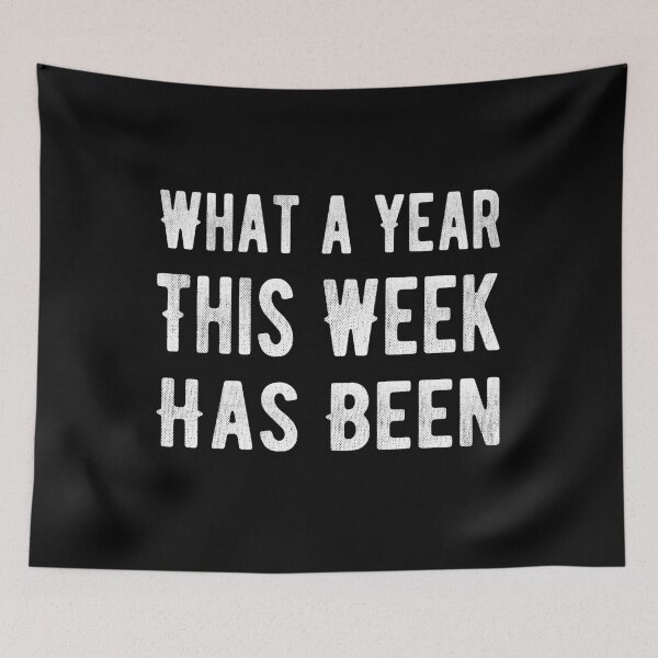 Item preview, What a year This Week Has Been designed and sold by meedTee.