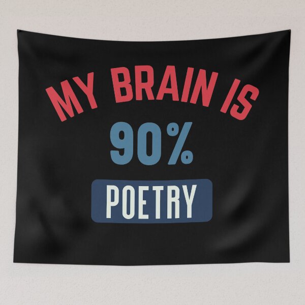 Item preview, My brain is 90% poetry designed and sold by bumperapparels.
