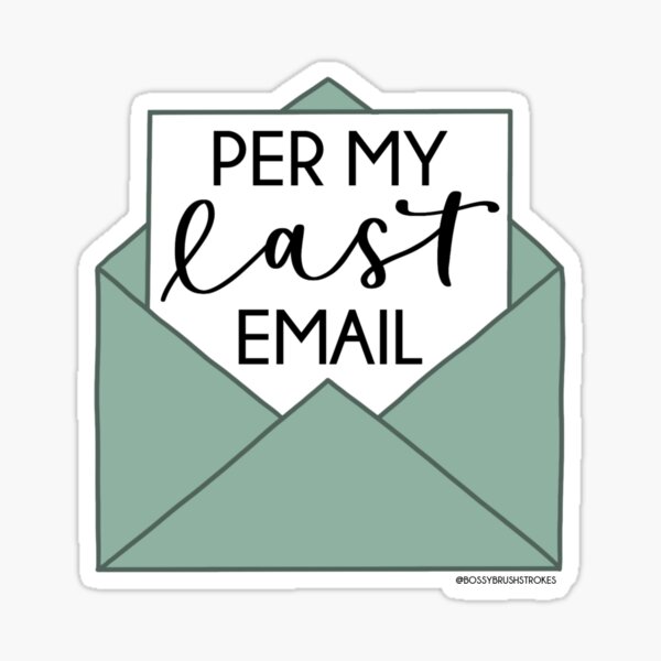 Per My Last Email Sticker