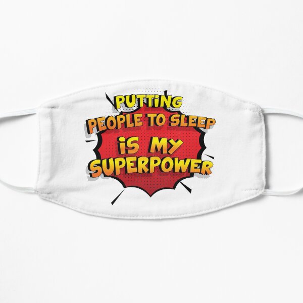 Putting People To Sleep ist mein Superpower Lustiges Putting People To Sleep Designgeschenk Flache Maske