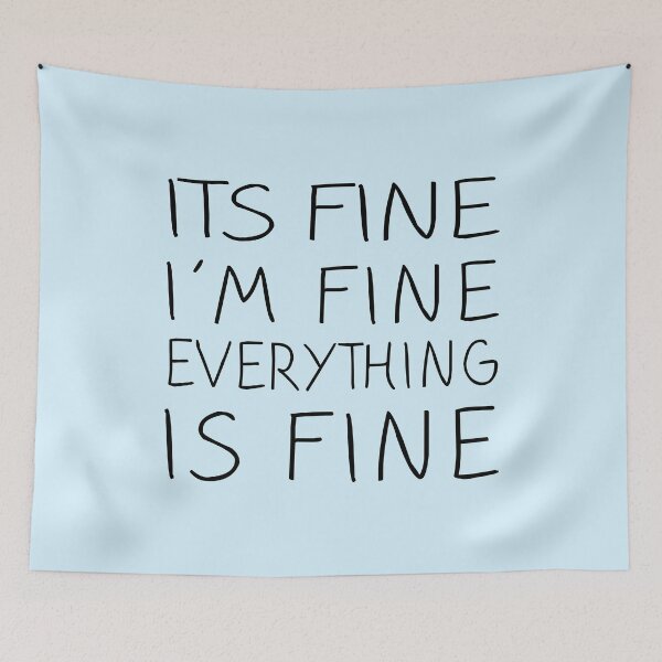 Item preview, It's Fine I'm Fine Everything is Fine  designed and sold by meedTee.