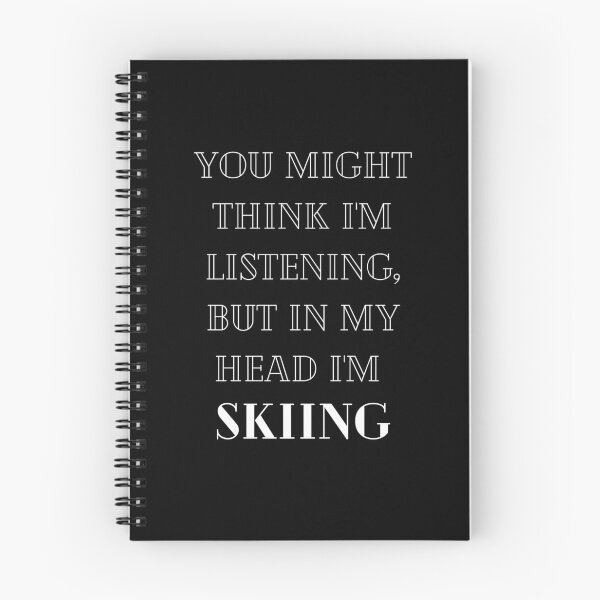Item preview, You Might Think I'm Listening But In My Head I'm Skiing designed and sold by BigBoyShop.