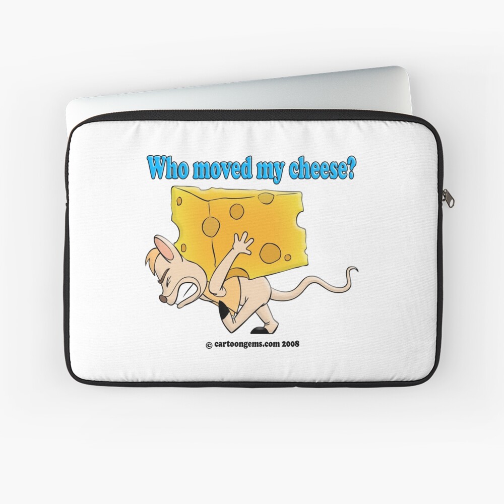Who Moved My Cheese? Laptop Sleeve