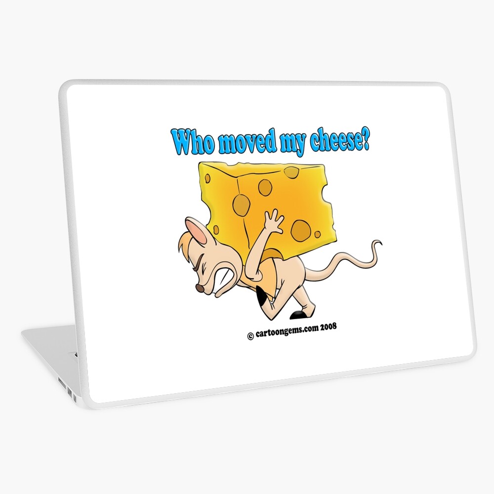 Who Moved My Cheese? Laptop Skin