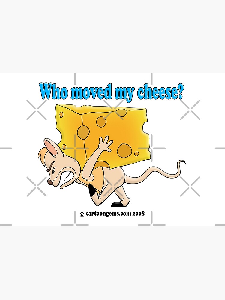 Who Moved My Cheese? by CartoonGems