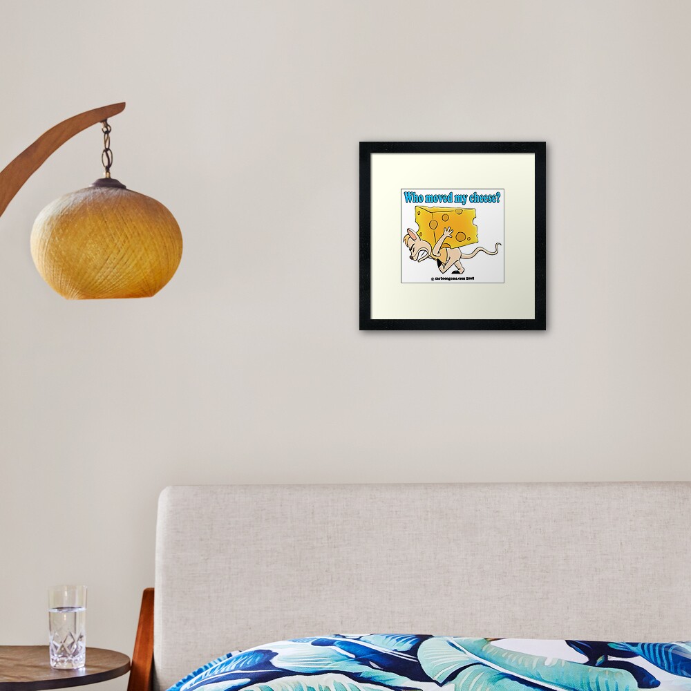 Who Moved My Cheese? Framed Art Print