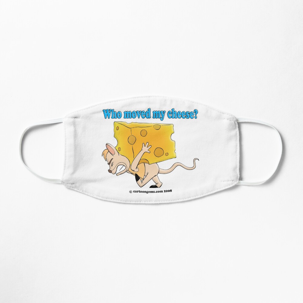 Who Moved My Cheese? Mask