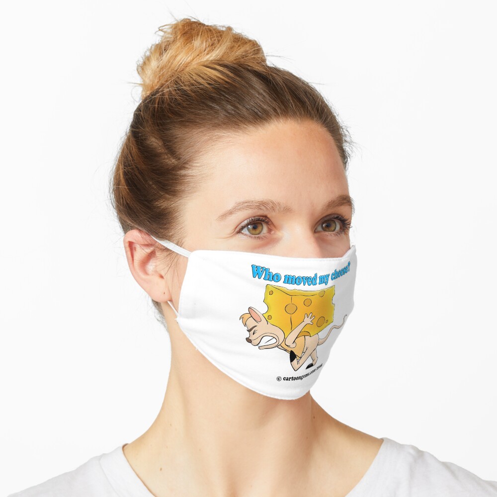 Who Moved My Cheese? Mask