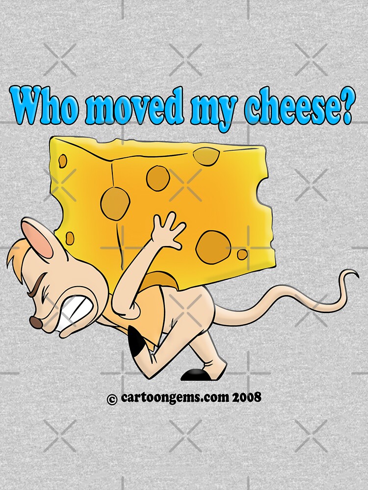 Who Moved My Cheese? by CartoonGems