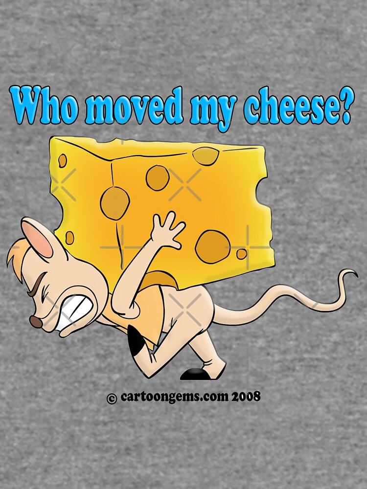 Who Moved My Cheese? by CartoonGems