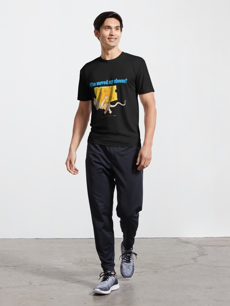 Alternate view of Who Moved My Cheese? Active T-Shirt