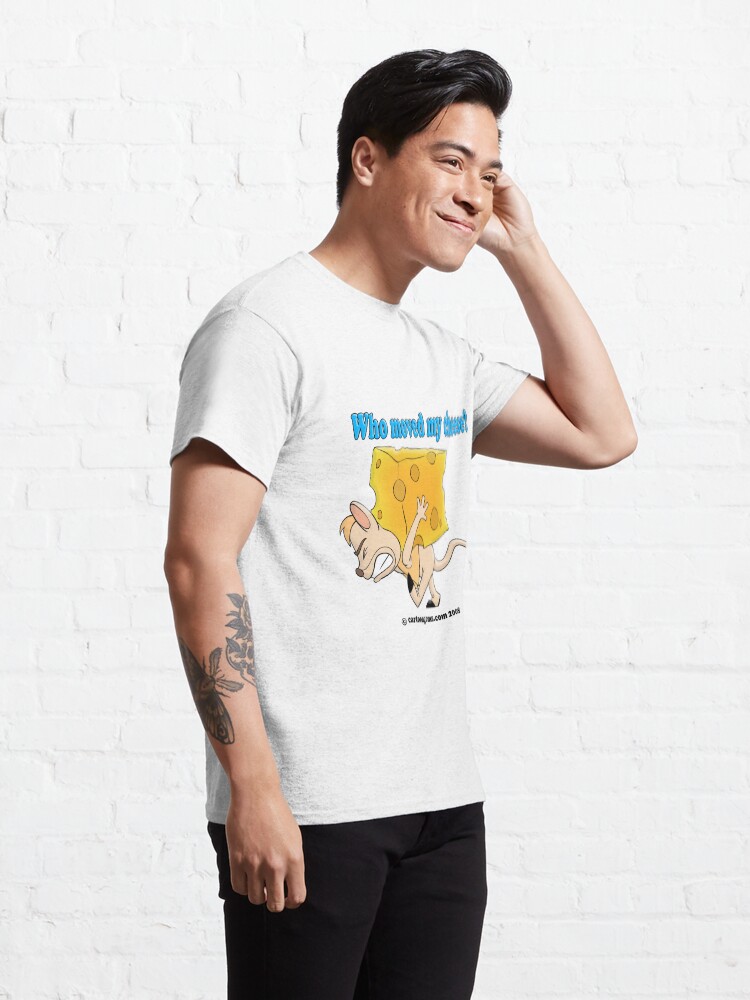 Alternate view of Who Moved My Cheese? Classic T-Shirt