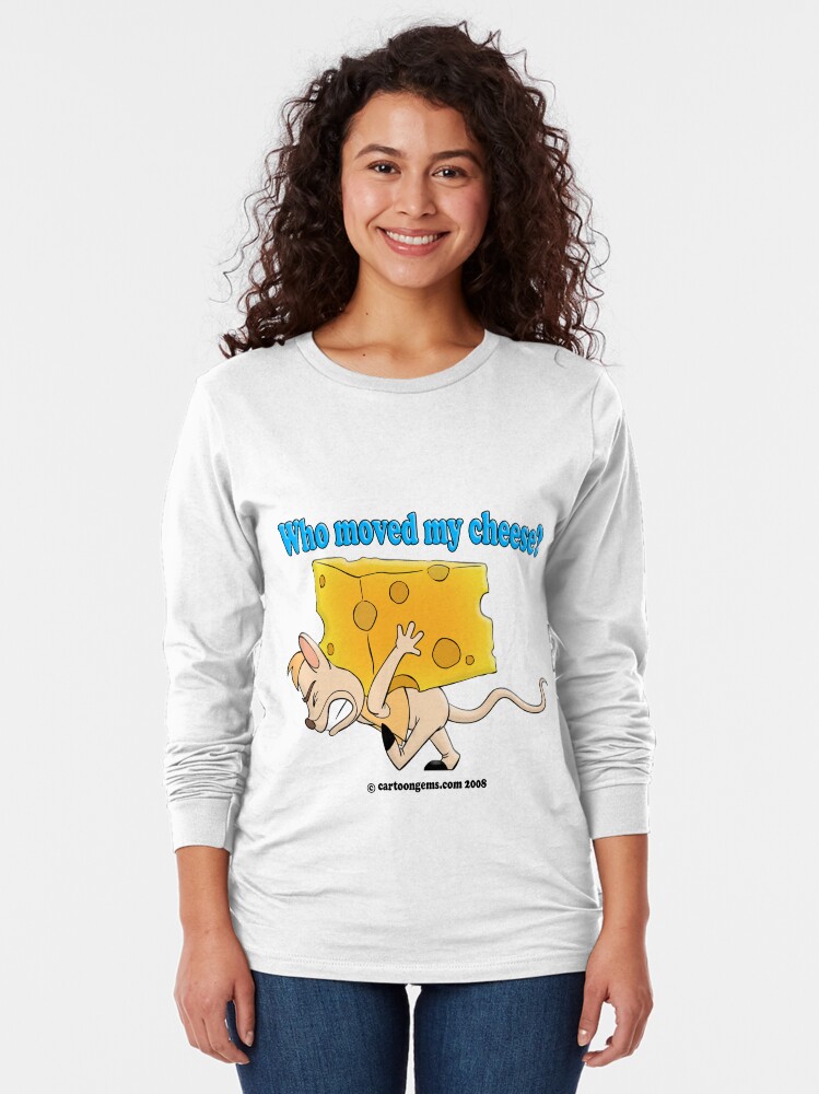 Alternate view of Who Moved My Cheese? Long Sleeve T-Shirt